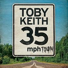 '35 MPH Town' by Toby Keith