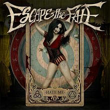 'Hate Me' by Escape the Fate