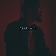 'T R A P S O U L' by Bryson Tiller