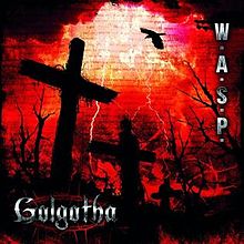 'Golgotha' by W.A.S.P.