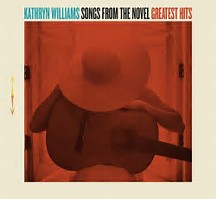 Cover art for Songs from the Novel 'Greatest Hits' by Kathryn Williams