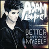 Cover art for Better Than I Know Myself - Single by Adam Lambert