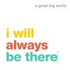 Cover art for i will always be there - Single by A Great Big World