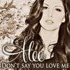 Cover art for Don't Say You Love Me - Single by Alee