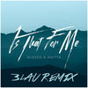 Cover art for Is That For Me (3LAU Remix) - Single by Alesso