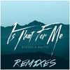 Cover art for Is That for Me (Remixes) - Single by Alesso