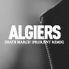 Cover art for Death March (Prurient Remix) - EP by Algiers