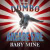 Cover art for Baby Mine (From "Dumbo") - Single by Arcade Fire