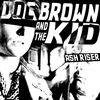 Cover art for Doc Brown and the Kid - EP by Ash Riser