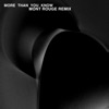 Cover art for More Than You Know (Mont Rouge Remix) - Single by Axwell Λ Ingrosso