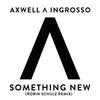 Cover art for Something New (Robin Schulz Remix) - Single by Axwell Λ Ingrosso