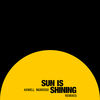 Cover art for Sun Is Shining (Remixes) - EP by Axwell Λ Ingrosso