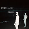 Cover art for Dancing Alone (Remixes) - Single by Axwell Λ Ingrosso