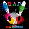 Cover art for Feel So Good - Single by B.A.P