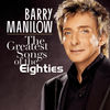 Cover art for The Greatest Songs of the Eighties by Barry Manilow