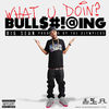 Cover art for What U Doin? - Single by Big Sean