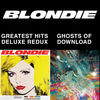 Cover art for Blondie 4(0)-Ever: Greatest Hits Deluxe Redux / Ghosts of Download by Blondie