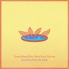 Cover art for Everything Else Has Gone Wrong by Bombay Bicycle Club