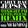 Cover art for Tonight I'm Getting Over You (Remix) [feat. Nicki Minaj] - Single by Carly Rae Jepsen