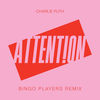 Cover art for Attention (Bingo Players Remix) - Single by Charlie Puth