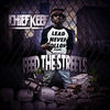 'Feed the Streetz' by Chief Keef