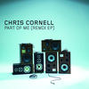 'Part of Me (Remix) - EP' by Chris Cornell