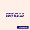 Cover art for Somebody That I Used to Know - Single by Cimorelli