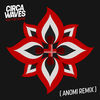 'Fire That Burns (Anomi Remix) - Single' by Circa Waves