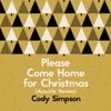 Cover art for Please Come Home for Christmas (Acoustic Version) - Single by Cody Simpson