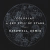 Cover art for A Sky Full of Stars (Hardwell Remix) - Single by Coldplay