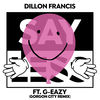 Cover art for Say Less (feat. G-Eazy) [Gorgon City Remix] [Radio Edit] - Single by Dillon Francis