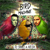 Cover art for Bird Machine (feat. Alesia) - Single by DJ Snake