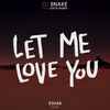 Cover art for Let Me Love You (R3hab Remix) - Single by DJ Snake