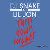 Cover art for Turn Down For What - Single by DJ Snake