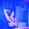 Cover art for IDGAF (Remixes) - EP by Dua Lipa