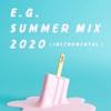 Cover art for E.G. SUMMER MIX 2020(INSTRUMENTAL) by E-Girls