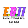 Cover art for E-girls LIVE TOUR 2018 -E.G.11- SET LIST by E-Girls