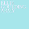 Cover art for Army (Remixes) - Single by Ellie Goulding