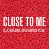 Cover art for Close to Me (Red Velvet Remix) - Single by Ellie Goulding