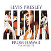 'Aloha from Hawaii via Satellite (Live)' by Elvis Presley