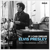 'If I Can Dream: Elvis Presley with the Royal Philharmonic Orchestra' by Elvis Presley