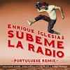 Cover art for SUBEME LA RADIO PORTUGUESE REMIX (feat. Descemer Bueno, Anselmo Ralph, Zé Felipe & Ender Thomas) - Single by Enrique Iglesias