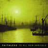 Cover art for To All New Arrivals by Faithless