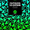 Cover art for C.E.S (Faithless vs. OFFSHR) - Single by Faithless