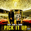 Cover art for Pick It Up (feat. Dre) - Single by Fat Joe & Remy Ma