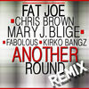 Cover art for Another Round (Remix) [feat. Chris Brown, Mary J. Blige, Fabolous & Kirko Bangz] - Single by Fat Joe & Remy Ma