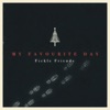 Cover art for My Favourite Day - Single by Fickle Friends