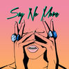 Cover art for Say No More - Single by Fickle Friends