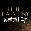 Cover art for Worth It - Single by Fifth Harmony