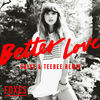 'Better Love (Calyx & TeeBee Remix) - Single' by Foxes